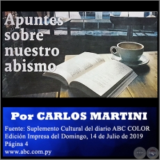 APUNTES SOBRE NUESTRO ABISMO - Por CARLOS MARTINI - Domingo, 14 de Julio de 2019